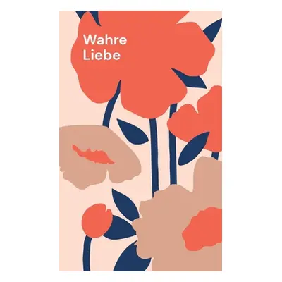 "Wahre Liebe" - "" ("Roth Armin")(Paperback)