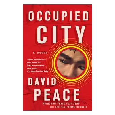 "Occupied City: Book Two of the Tokyo Trilogy" - "" ("Peace David")(Paperback)