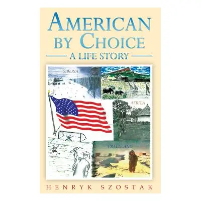 "American by Choice" - "" ("Szostak Henryk")(Paperback)