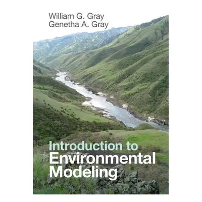 "Introduction to Environmental Modeling" - "" ("Gray William G.")(Paperback)