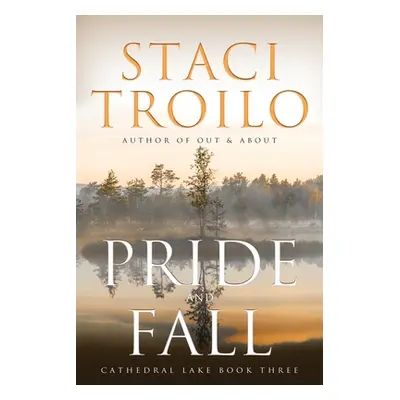 "Pride and Fall" - "" ("Troilo Staci")(Paperback)