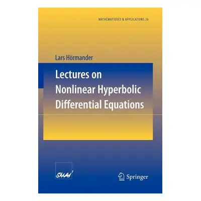 "Lectures on Nonlinear Hyperbolic Differential Equations" - "" ("Hrmander Lars")(Paperback)