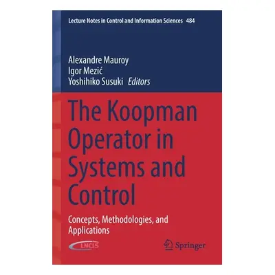 "The Koopman Operator in Systems and Control: Concepts, Methodologies, and Applications" - "" ("