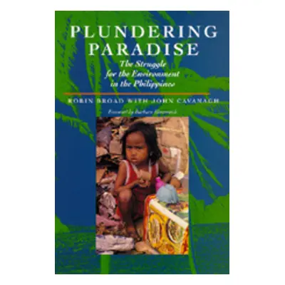 "Plundering Paradise: The Struggle for the Environment in the Philippines" - "" ("Broad Robin")(