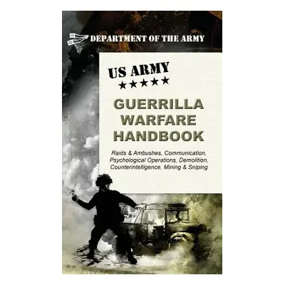 "U.S. Army Guerrilla Warfare Handbook" - "" ("Army")(Pevná vazba)