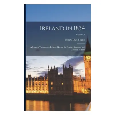 "Ireland in 1834: A Journey Throughout Ireland, During the Spring, Summer, and Autumn of 1834; V