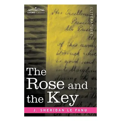 "The Rose and the Key" - "" ("Le Fanu Joseph Sheridan")(Paperback)