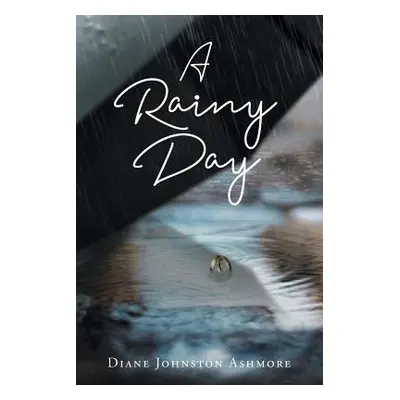 "A Rainy Day" - "" ("Johnston Ashmore Diane")(Paperback)