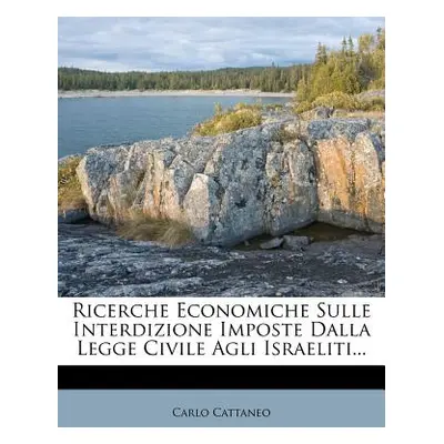 "Ricerche Economiche Sulle Interdizione Imposte Dalla Legge Civile Agli Israeliti..." - "" ("Cat