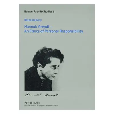 "Hannah Arendt - An Ethics of Personal Responsibility: Preface by Agnes Heller" - "" ("Grunenber