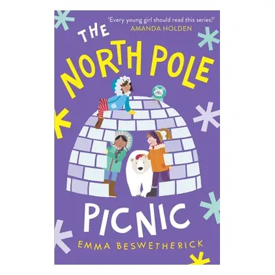 "The North Pole Picnic: Playdate Adventures" - "" ("Beswetherick Emma")(Paperback)