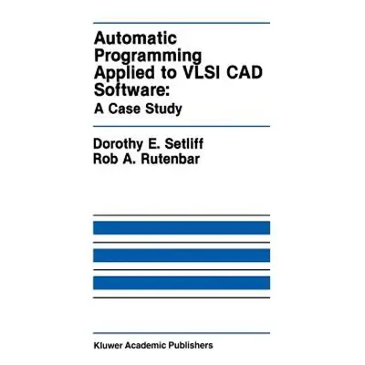 "Automatic Programming Applied to VLSI CAD Software: A Case Study" - "" ("Setliff Dorothy E.")(P