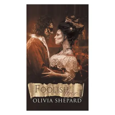 "Foolish Love" - "" ("Shepard Olivia")(Pevná vazba)