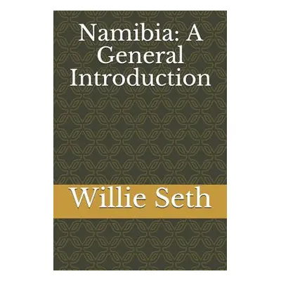 "Namibia: A General Introduction" - "" ("Seth Willie")(Paperback)