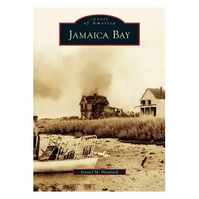 "Jamaica Bay" - "" ("Hendrick Daniel")(Pevná vazba)