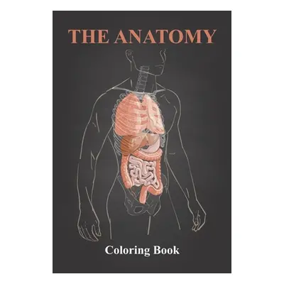 "The Anatomy Coloring Book: The Human Body Coloring Book" - "" ("Publishing Laalpiran")(Paperbac