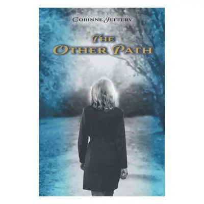 "The Other Path" - "" ("Jeffery Corinne")(Paperback)