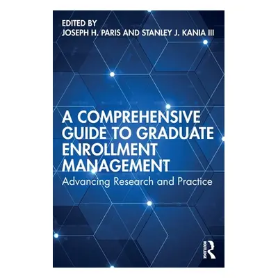 "A Comprehensive Guide to Graduate Enrollment Management: Advancing Research and Practice" - "" 