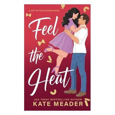 "Feel the Heat" - "" ("Meader Kate")(Paperback)