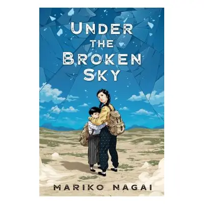 "Under the Broken Sky" - "" ("Nagai Mariko")(Pevná vazba)