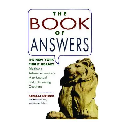 "Book of Answers: The New York Public Library Telephone Reference Service's Most Unusual and Ent