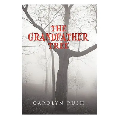 "The Grandfather Tree" - "" ("Rush Carolyn")(Pevná vazba)