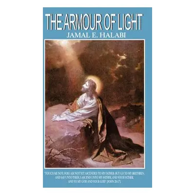 "The Armour of Light" - "" ("Halabi Jamal")(Paperback)