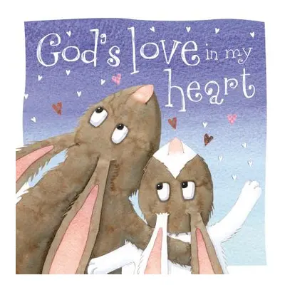 "God's Love in My Heart" - "" ("Thomas Nelson")(Board Books)