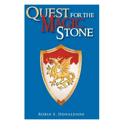 "Quest for the Magic Stone" - "" ("Donaldson Robin E.")(Paperback)