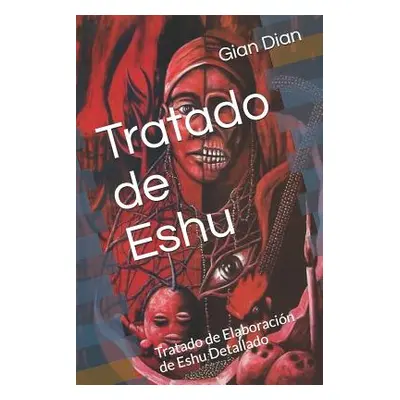 "Tratado de Eshu: Tratado de Elaboraci" - "" ("Dian Gian")(Paperback)