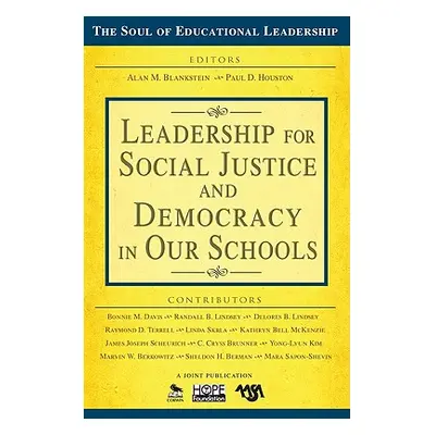 "Leadership for Social Justice and Democracy in Our Schools" - "" ("Blankstein Alan M.")(Paperba