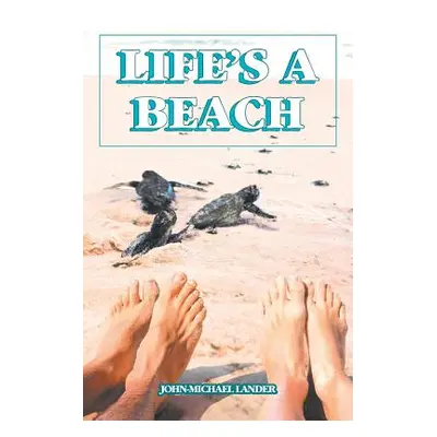 "Life's a Beach" - "" ("Lander John-Michael")(Paperback)