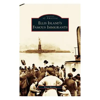 "Ellis Island's Famous Immigrants" - "" ("Moreno Barry")(Pevná vazba)