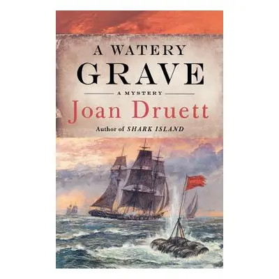 "A Watery Grave" - "" ("Druett Joan")(Paperback)