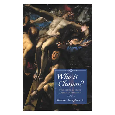 "Who is Chosen?" - "" ("Humphries Thomas L. Jr.")(Pevná vazba)