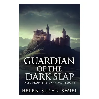 "Guardian Of The Dark Slap" - "" ("Swift Helen Susan")(Paperback)