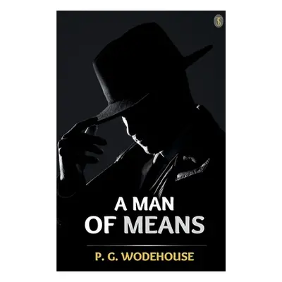 "A Man Of Means" - "" ("Wodehouse P. G.")(Paperback)