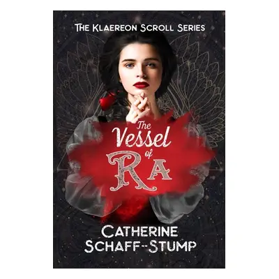 "The Vessel of Ra" - "" ("Schaff-Stump Catherine")(Paperback)