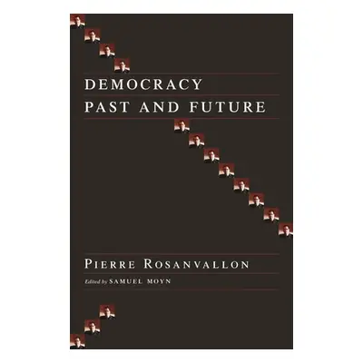 "Democracy Past and Future" - "" ("Rosanvallon Pierre")(Paperback)