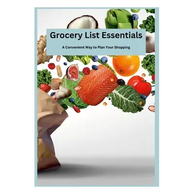 "Grocery List Essentials: A Convenient Way to Plan Your Shopping" - "" ("Sechovicz David")(Paper