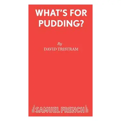 "What's For Pudding?" - "" ("Tristram David")(Paperback)