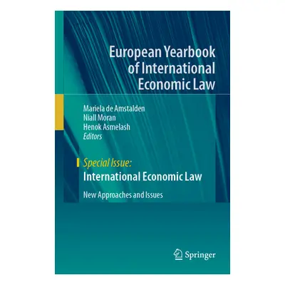 "International Economic Law: New Approaches and Issues" - "" ("de Amstalden Mariela")(Pevná vazb