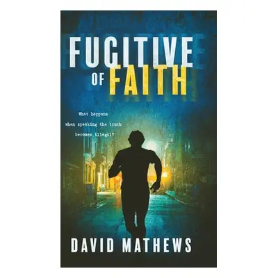 "Fugitive of Faith" - "" ("Mathews David")(Pevná vazba)