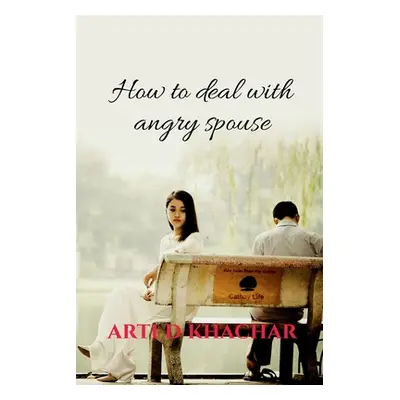 "How to deal with angry spouse" - "" ("Digpal Arti")(Paperback)