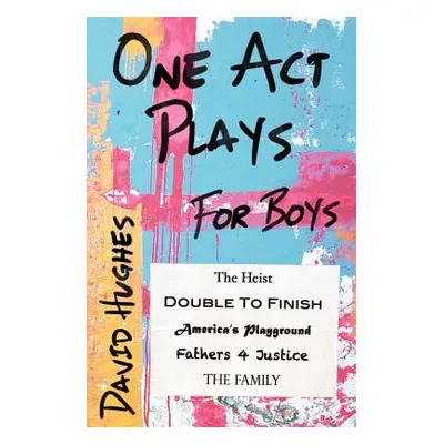 "One Act Plays for Boys" - "" ("Hughes David")(Paperback)