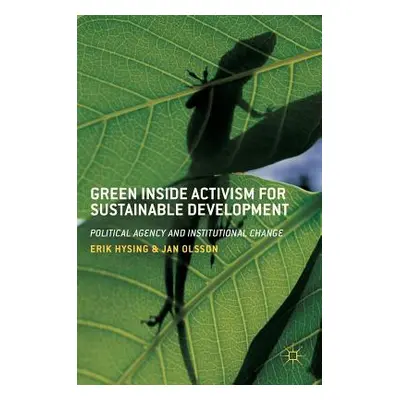 "Green Inside Activism for Sustainable Development: Political Agency and Institutional Change" -