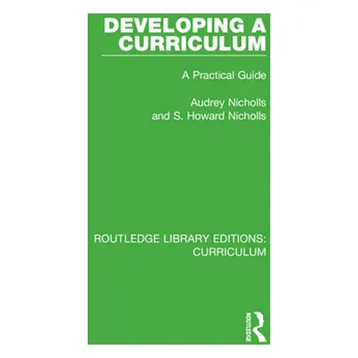 "Developing a Curriculum: A Practical Guide" - "" ("Nicholls Audrey")(Paperback)