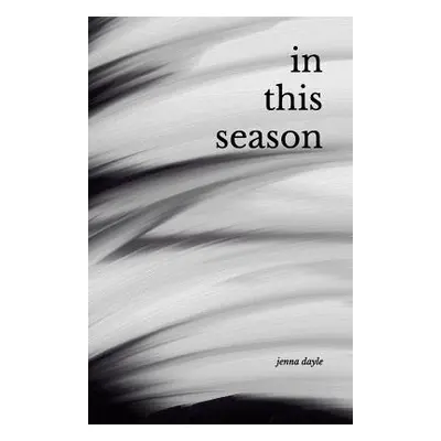 "In This Season" - "" ("Dayle Jenna")(Paperback)