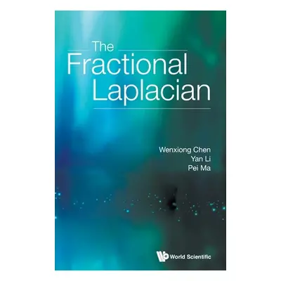 "The Fractional Laplacian" - "" ("Chen Wenxiong")(Pevná vazba)