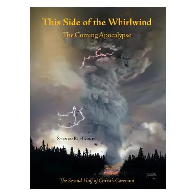 "This Side of the Whirlwind" - "" ("Harrel Steven R.")(Paperback)